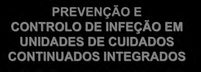 INFEÇÕES ASSOCIADAS AOS CUIDADOS DE SAÚDE