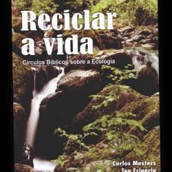 Reciclar a vida.