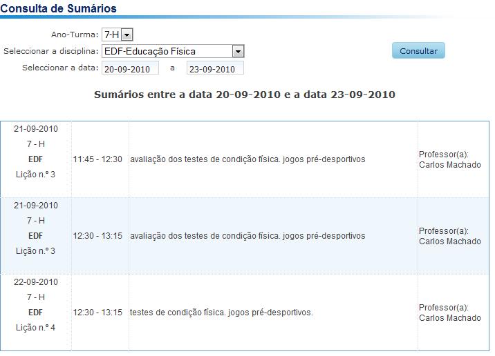 2.7. Consulta de Sumários Os sumários das aulas realizadas podem ser consultados através da opção Consulta de Sumários.