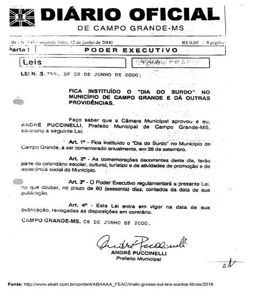 FIGURA 4: Lei municipal que institui o Dia da Surdo no Município de Campo Grande capital de Mato Grosso do Sul Finalizando, as leis, sejam elas de