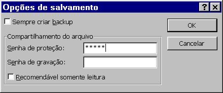 Quando digitada a senha o Excel mostra asteriscos, isto para evitar que