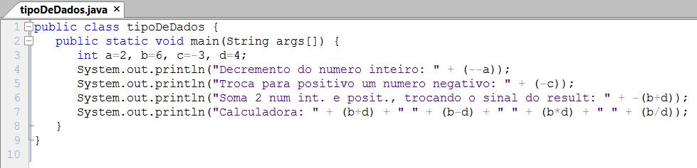 Aplicando os Conceitos em Aula 1) Escreva um programa que decremente um número inteiro 2) Escreva um programa que troque para positivo um número inteiro negativo 3) Escreva um programa que some dois