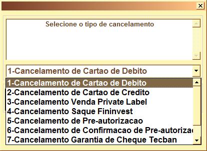 Será solicitada a senha do supervisor, preencha com o número 1 e clique em CONFIRMA novamente. O próximo passo será selecionar o tipo de cancelamento.