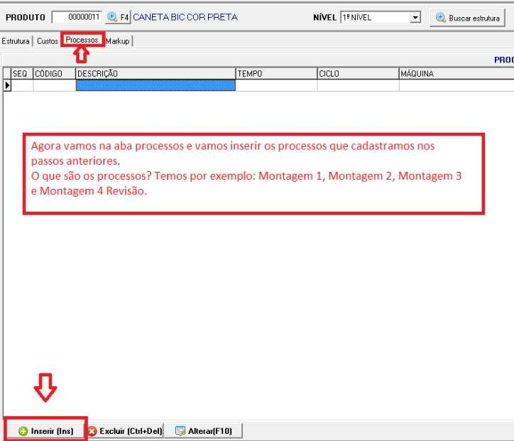 Na aba Processos iremos cadastrar todos os processos sitados anteriormente no Cadastro de Processos, processos tais como; Montage 1, Montagem 2, Montagem 3, Montagem 4