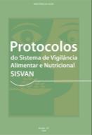 o ambiente apropriado PARA SABER MAIS, CONSULTE: - Normas Técnicas e Protocolos do Sistema de /SISVAN - Manual