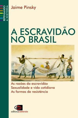 Escravidão nua e crua Capa do Livro A Escravidão no Brasil.