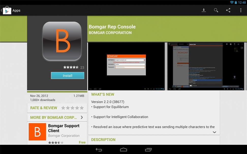 Instale o Console de Suporte Técnico em Android IMPORTANTE: Seu Aplicativo Bomgar precisa ser equipado com um certificado SSL válido assinado por uma