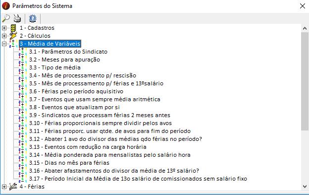 CONTROLE DE MÉDIA DE VARIÁVEIS - PARÂMETROS O sistema de Folha de Pagamento efetua o controle das médias de variáveis dos empregados de