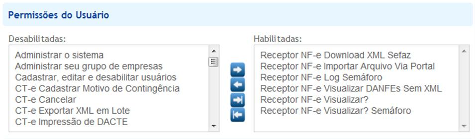 RECEPTOR DE NOTA FISCAL ELETRÔNICA NF-E Atribuição de permissões Acesse a aba Permissões do Usuário em: Administração do Sistema > Listagem de Usuários > Cadastrar Usuário Situação: Ao atribuir