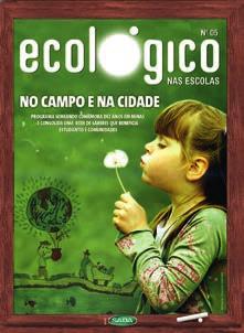 DISTRIBUIÇÃO A Revista ECOLÓGICO também é distribuída de maneira dirigida, via Correios, para todo o MUNDO POLÍTICO (Presidência da República,
