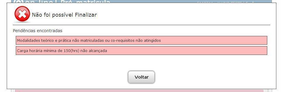 O processo de confirmação irá validar todas as regras de matrícula.