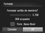 Formatar Cartões de Memória Antes de utilizar um cartão de memória novo ou um que tenha sido formatado noutros dispositivos, deve formatar o cartão utilizando esta câmara.