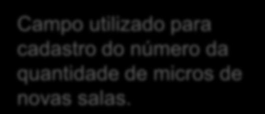 Salas de Aula Quantidade de micros cadastrado para o laboratório. Atualizar os dados do laboratório. Botão usado para excluir uma das salas cadastradas.