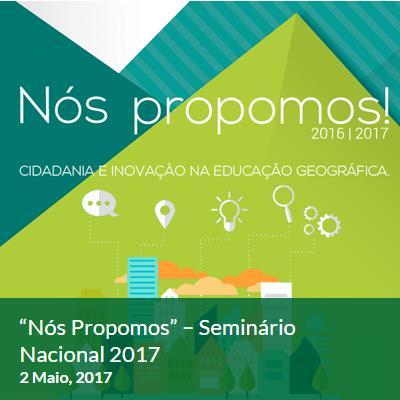 Exemplo: Nós Propomos! Cidadania e Inovação na Educação Geográfica Sítio do projeto: http://nospropomos2016.weebly.