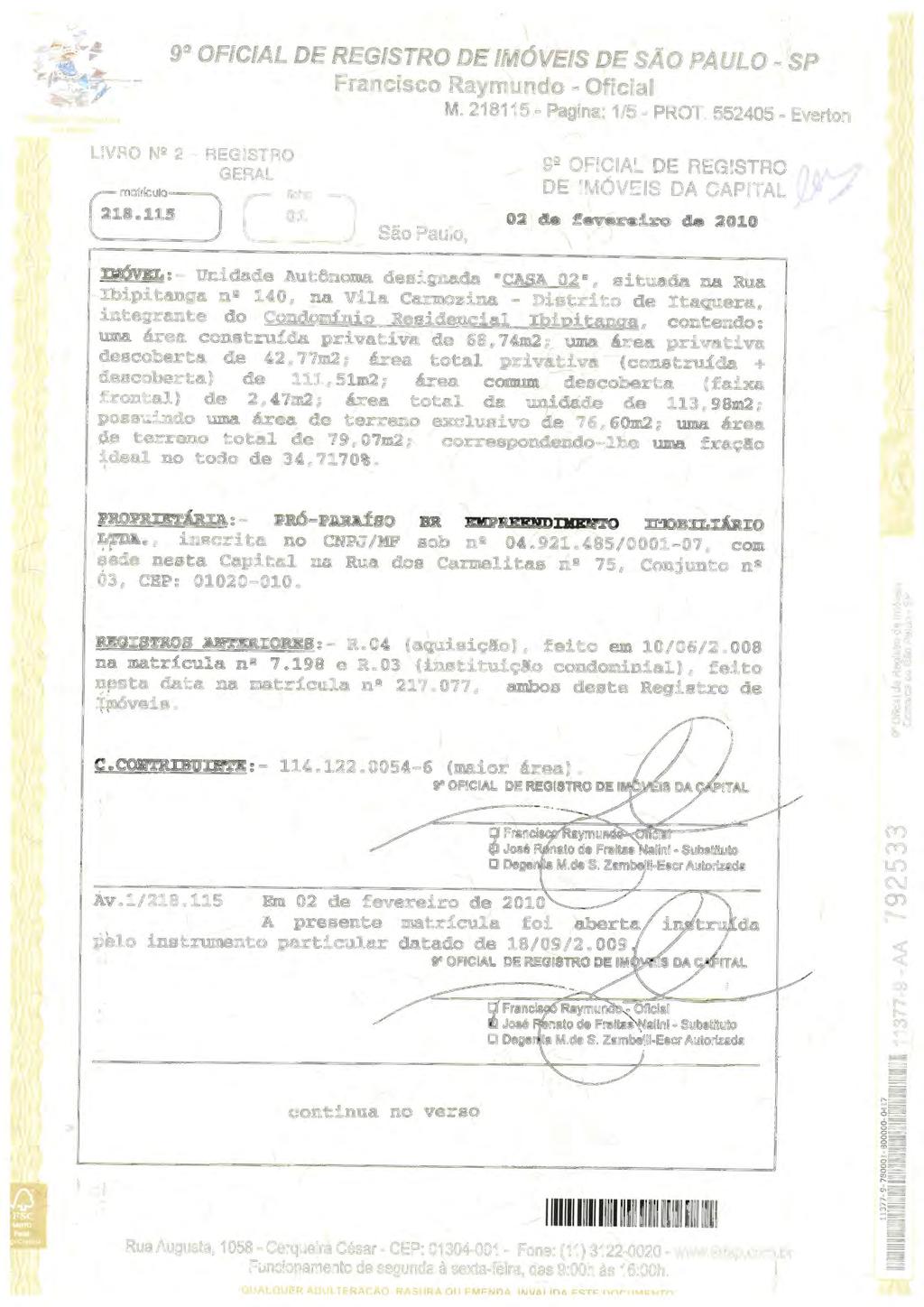 9 OFICIAL DE REGISTRO DE IMÓVEIS DE SÃO PAULO- SP Francisco Raymundo - Oficial M. 218115- Pagina: 1/5- PROT.