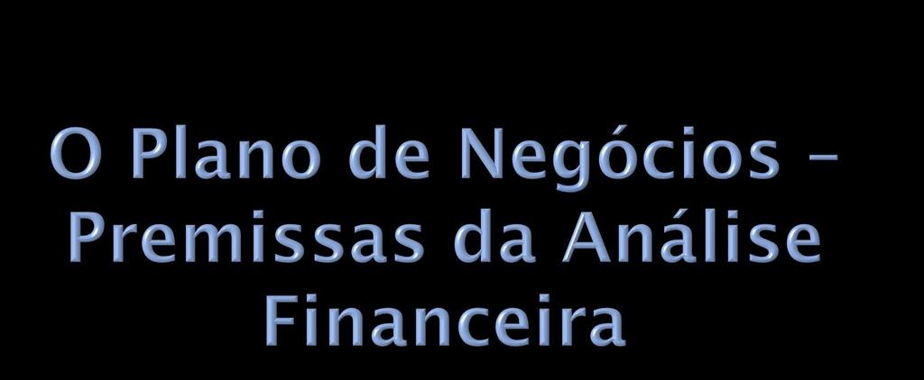 Antes de apresentar o fluxo de caixa, esclareça quais são as premissas utilizadas, ou seja: qual é a taxa de desconto usada no cálculo, como