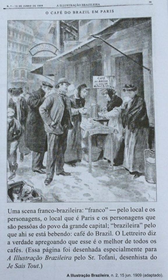 A página do periódico do início do século XIX documenta um importante elemento da cultura francesa, que é revelador do papel do Brasil na economia mundial, indicado no seguinte aspecto: a)