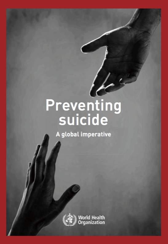 Preventing Suicide: A Global Imperative OMS (2014) reconhecido pela OMS como uma importante ferramenta na área de prevenção do suicídio Comunidades podem