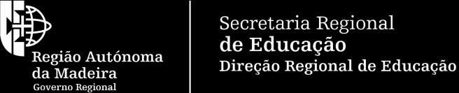 FICHA TÉCNICA Governo Regional da Madeira Secretaria Regional de Educação Direção Regional de Educação Direção de Serviços de Educação Artística e