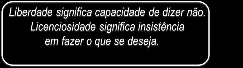 "Tudo é permitido", mas nem tudo