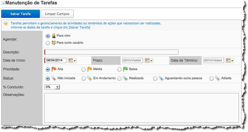 MANUTENÇÃO DE TAREFAS: AGENDAR: DESCRIÇÃO: DATA DE INÍCIO: PRAZO: DATA DE TÉRMINO: PRIORIDADE: STATUS: %CONCLUÍDO: OBSERVAÇÃO: Selecione a pessoa que deverá executar esta tarefa, pode ser a pessoa