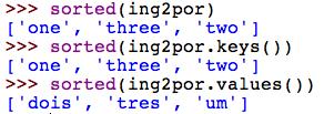 Dicionários Ordenação Mas podemos ordenar as chaves ou valores usando sorted().