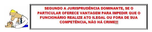 Sendo assim, inexiste delito no caso de ausência de oferta ou promessa de vantagem.