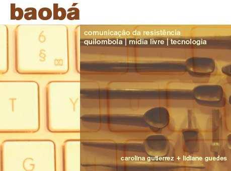 Baobá: comunicação da resistência Beth de Oxum, Rede Mocambos, TC, Rádio Amnésia, Quilombo do Campinho, Fórum das Comunidades Tradicionais, redes,