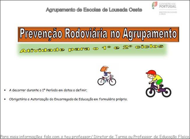 7. Cartaz de Divulgação 8. Destinatários Esta atividade terá como público alvo os alunos dos 1º e 2º ciclos do Agrupamento de Escolas de Lousade Este. 9.