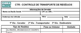 Áreas de transbordo e triagem -ATT SUPORTE À DESTINAÇÃO DE RESÍDUOS Implantação dos controles para a destinação dos resíduos Formulário CTR