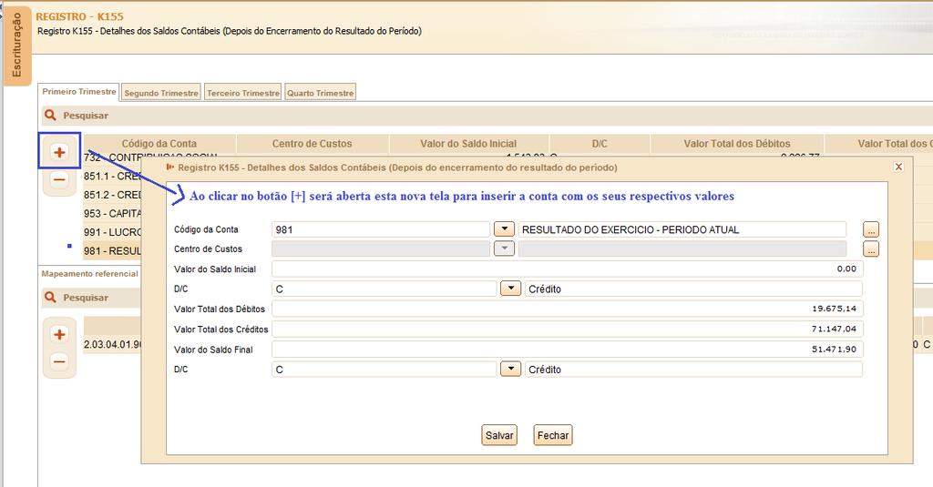 transferência de resultado efetuado no pacote 3051 é diferente dos encerramentos da ECF, como por exemplo o caso das empresas do lucro presumido, que tem encerramentos na ECF de forma trimestral