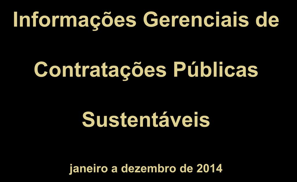 Informações Gerenciais de Contratações