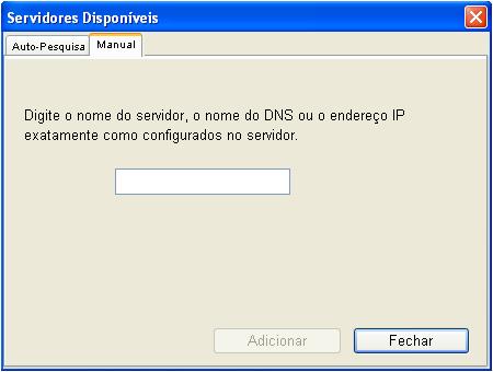 GERENCIADOR DE RECURSOS VDP 80 2 Para localizar um servidor por seu endereço IP, clique na guia Manual, digite o endereço IP e clique em Adicionar.
