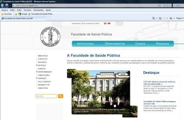 P á g i n a 3 1. Apresentação do site novo Esta é a página inicial do novo site da Faculdade de Saúde Pública da USP.