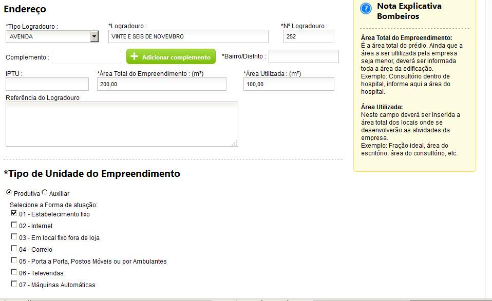 Tipo de empreendimento: os mais comuns são PRODUTIVA Estabelecimento Fixo para atividades exercidas no local onde se estabelece a empresa e