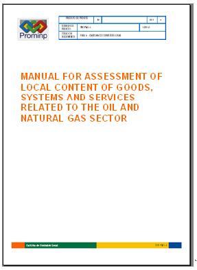 P&G Industrial Policy Instruments Manual for Local Content Assessment This document consists on a manual with the definitions, methods and criteria for local content