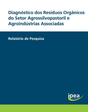 Diagnóstico dos Resíduos Orgânicos do Setor Agrossilvopastoril Relatório de Pesquisa Equipe: Vania
