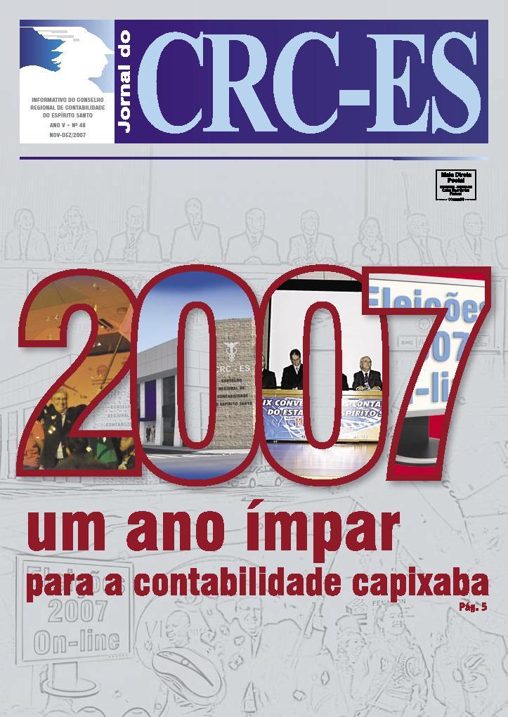 Canais de comunicação Jornal Veículo importante de comunicação do CRC-ES é um informativo com periodicidade bimestral e tiragem de 8.