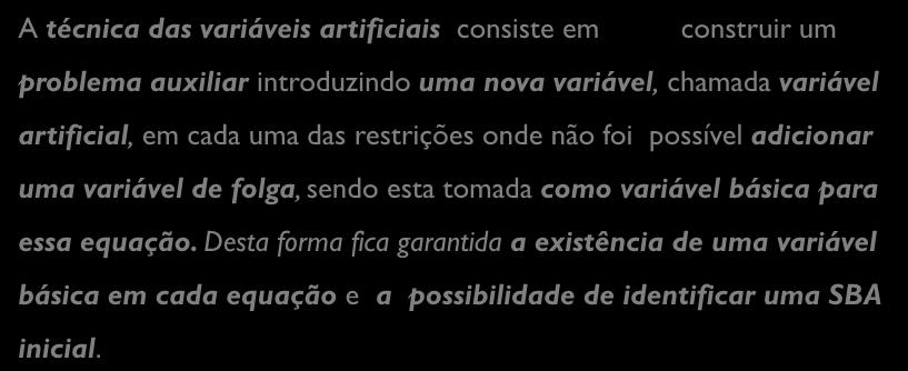 Técnica das Variáveis Artificiais. Em que consiste a técnica das variáveis artificiais?