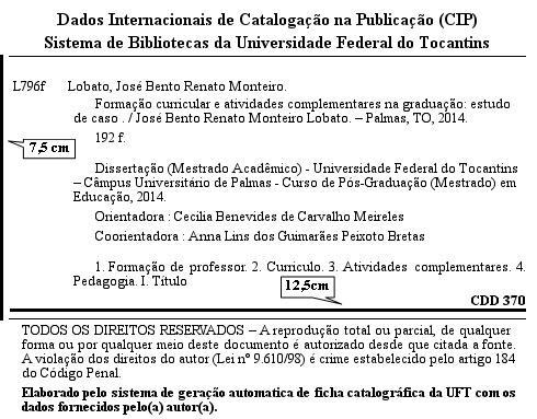 2.3 Ficha Catalográfica Deverá ser incluída no fim da página, a ficha catalográfica gerada no sistema de biblioteca da UFT por meio do link: https://sistemas.