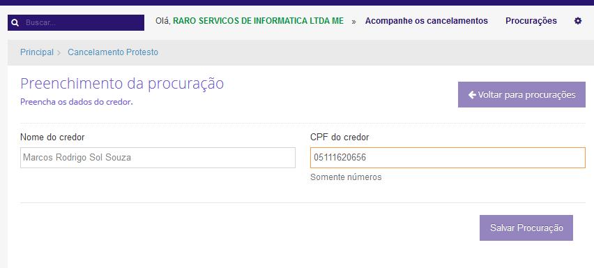 1.3 Preencher dados do Representante Informe o Nome e o CPF do representante e, em seguida, salve a procuração clicando no botão Salvar Procuração.