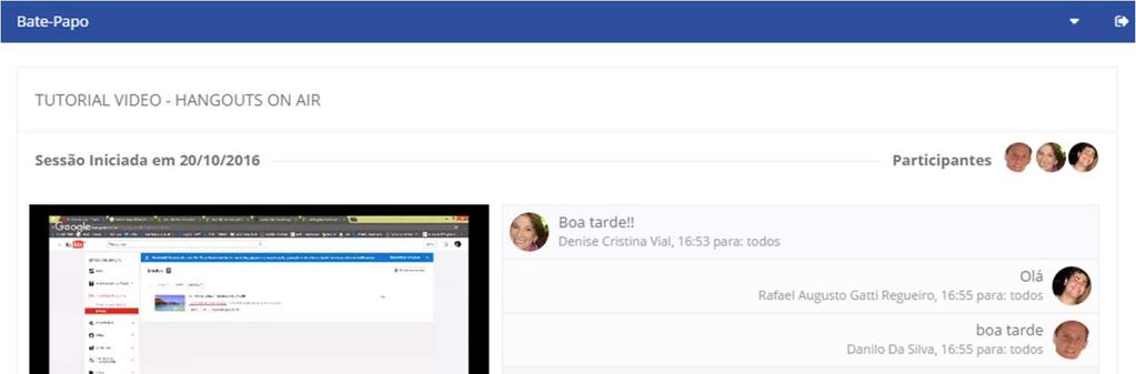 3. Neste exemplo foi utilizado a opção exibir vídeo. O vídeo está sendo transmitido e o bate-papo está acontecendo. 4.