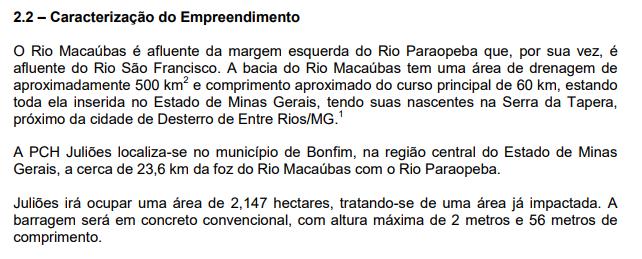 PACUERA PCHs e CGHs que apresentem: - Lagos pouco significativos; - Localização em áreas particulares, sem acesso ao público; - Localização em áreas