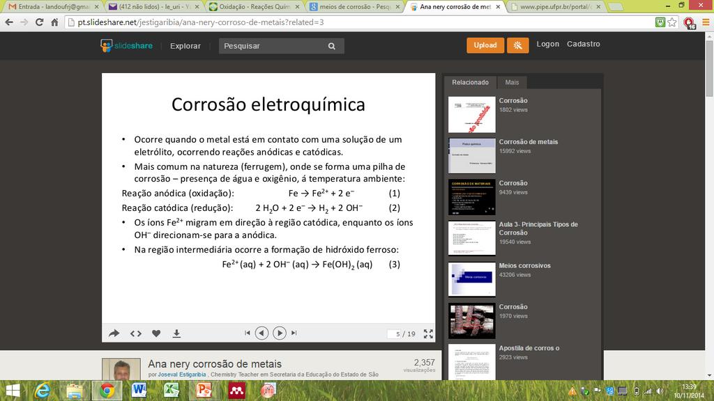 Corrosão Eletroquímica v Definições q Ocorre quando o metal está em contato com uma solução de um eletrólito, ocorrendo reações anódicas