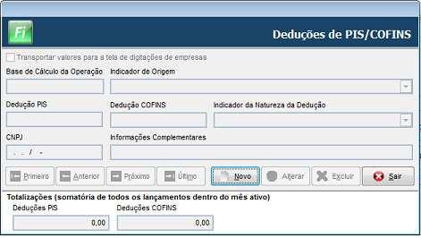 Demais Documentos e Operações Digitações de Empresas Menu Imposto / Digitações Empresas Aba Dados Complementares/Deduções / Dedução de PIS e COFINS Nesta