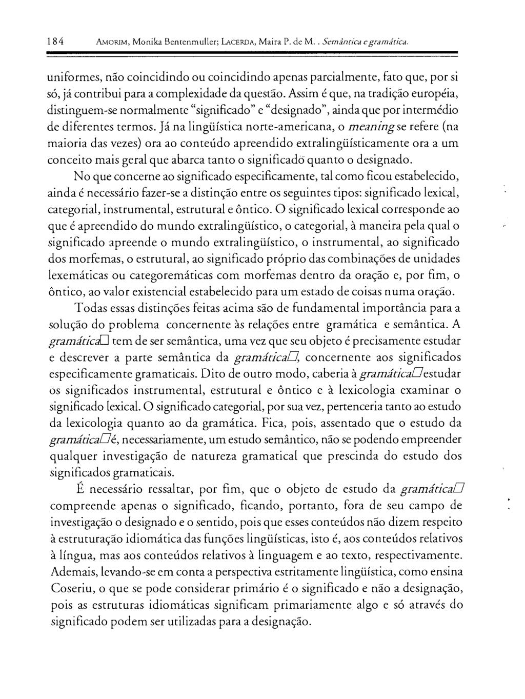 184 fuvlorlm, Monika Bentenmuller; LAcERDA, Maira P. de M.. Scmânrica e gramática.