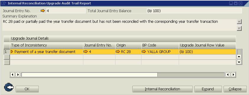 Após o upgrade para o SAP Business One 2007 B: O relatório de Verificação de upgrade de reconciliações internas exibe o lançamento contábil manual de upgrade criado para corrigir a inconsistência: Ao