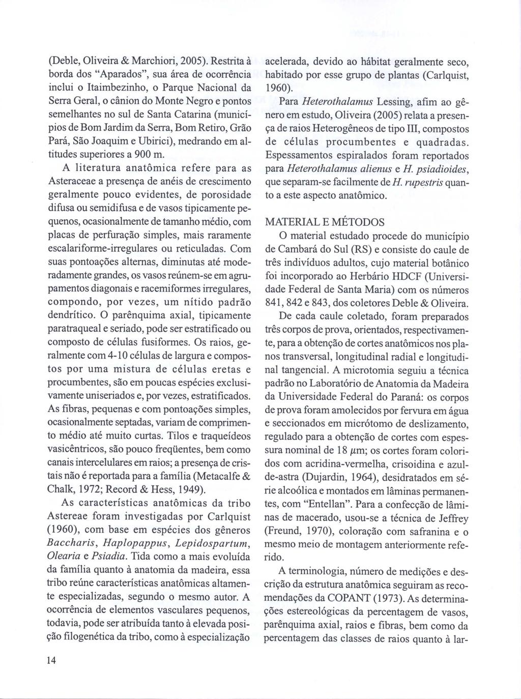 (Deble, Oliveira & Marchiori, 2005).