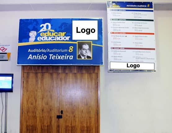 Comunicação na Porta dos Auditórios Obs: produção do material por conta da Futuro Eventos.