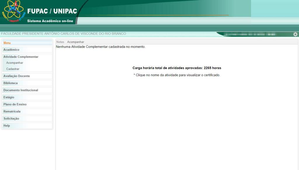 Figura 21 - Tela Acompanhar Nesta tela o usuário pode visualizar cada uma das atividades complementares e a carga horária total já realizada.